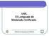 UML El Lenguaje de Modelado Unificado. Maestría en Ingeniería de Software