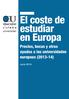 El coste de estudiar en Europa. Precios, becas y otras ayudas a las universidades europeas (2013-14)