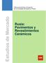 Oficina Económica y Comercial de la Embajada de España en Rusia. Rusia: Pavimentos y Revestimientos Cerámicos