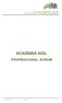 ACADEMIA AGIL PROFESSIONAL SCRUM. Jr. Huamachuco 1408 Of. 504 - Jesús Maria Tel: +51(1) 4235124 - +51(1) 987500271 www.joedayz.pe