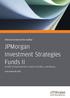 Informe Semestral Sin Auditar. JPMorgan Investment Strategies Funds II Société d Investissement à Capital Variable, Luxembourg