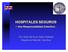 HOSPITALES SEGUROS - Una Responsabilidad Colectiva - Dra. María del Rocío Sáenz Madrigal Ministra de Salud de Costa Rica