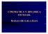 CINEMATICA Y DINAMICA ESTELAR. MASAS DE GALAXIAS