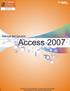 Unidad 1. Elementos básicos de Access 2007 Iniciar y cerrar Access 2007. Unidad 2. Crear, abrir, cerrar una base de datos Conceptos básicos de Access