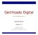 Certificado Digital. www.certificadodigital.com.ar. Guía del Usuario. Versión 1.0