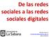 De las redes sociales a las redes sociales digitales. Ricardo Llano G. ricardo.llano@unisabana.edu.co @ricardollano