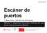 Escáner de puertos. Módulo 11: Seguridad Informática: Estudio del caso de las Comunicaciones Móviles
