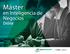 Máster. en Inteligencia de Negocios