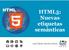 HTML5: Nuevas etiquetas semánticas. Juan Eladio Sánchez Rosas