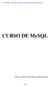 Curso MySQL. CURSO DE MySQL. Prof. Lic. Jomar R. Gómez Robles, Mastère-Telecom 1/163