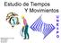 Estudio de Tiempos Y Movimientos. Curso: Ingeniería de Trabajo Ing. Anasofia R. Ing. Germán S. Ing. Manuel S.