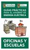 GUÍAS PRÁCTICAS PARA EL AHORRO DE ENERGÍA ELÉCTRICA OFICINAS Y ESCUELAS