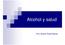 Alcohol y salud. Prof. Ignacio Rosell Aguilar