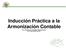 Inducción Práctica a la Armonización Contable Foro Nacional de Contabilidad Gubernamental 25 y 26 de Octubre de 2011