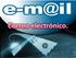 Contenido. Definición. Tipos de correo electrónico. Ventajas. Estructura de una dirección. Características.