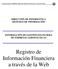 Manual de Usuario INGEFINE: Registro de Información Financiera a través de la Web DIRECCIÓN DE INFORMÁTICA SISTEMAS DE INFORMACIÓN