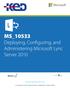 MS_10533 Deploying, Configuring, and Administering Microsoft Lync Server 2010