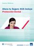 Gastos Médicos. Ahora tu Seguro AXA incluye Protección Dental