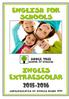 ENGLISH FOR SCHOOLS APPLE TREE SCHOOL OF ENGLISH INGLES EXTRAESCOLAR 2015-2016 ESPECIALISTAS EN INGLES DESDE 1992