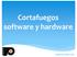 Cortafuegos software y hardware. Gabriel Montañés León