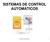 SISTEMAS DE CONTROL AUTOMÁTICOS. Sistemas Automáticos 1