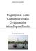 Nagarjuna: Auto Comentario a la Originación Interdependiente.