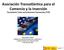 Asociación Transatlántica para el Comercio y la Inversión Transatlantic Trade and Investment Partnership (TTIP)