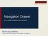 Campo de Gibraltar. Navigation Drawer. y su implementación en Android. Pedro Joya Máñez Profesor de Informática del IES Saladillo de Algeciras