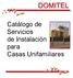 DOMITEL. Catálogo de Servicios de Instalación para Casas Unifamiliares