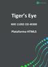 Tiger s Eye MID 11092 CID 40300. Plataforma HTML5