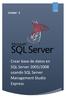 Unidad - 2. Crear base de datos en SQL Server 2005/2008 usando SQL Server Management Studio Express