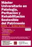 Máster Universitario en Patología, Peritación y Rehabilitación Sostenible del Patrimonio 60 ECTS. Dic 2013 - Oct 2014