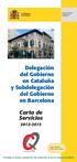 Delegación del Gobierno en Cataluña y Subdelegación del Gobierno en Barcelona