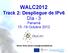 WALC2012 Track 2: Despliegue de IPv6 Día - 3 Panamá 15-19 Octubre 2012