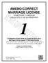 AMEND/CORRECT MARRIAGE LICENSE (ENMENDAR / CORREGIR UNA LICENCIA DE MATRIMONIO)