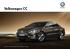Volkswagen CC. Edición: Abril 2014. Para últimas actualizaciones visita el Configurador en volkswagen.es