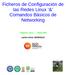 Ficheros de Configuración de las Redes Linux '&' Comandos Básicos de Networking. Tópicos LPI-2 Tema 205