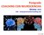 Postgrado COACHING CON NEUROCIENCIAS Girona- 2015 Info: www.gemmasalaconsuleng.com