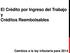 El Crédito por Ingreso del Trabajo y Créditos Reembolsables