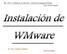 SRI UT01 Instalación de WMware Software de máquinas Virtuales Jorge García Delgado. Jorge García Delgado