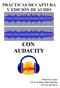 PRÁCTICAS DE CAPTURA Y EDICIÓN DE AUDIO CON AUDACITY