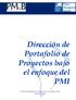 Dirección de Portafolio de Proyectos bajo el enfoque del PMI. Project Management & Business Consulting Chile www.pmbcg.cl