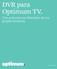 DVR para Optimum TV. Una guía para ver televisión en tus propios horarios. optimum.net