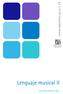 Lenguaje musical II. Dr. José María Peñalver Vilar. Departamento de Educación Área de Música. Codi d assignatura 613. Lenguaje musical II - UJI