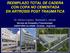 REEMPLAZO TOTAL DE CADERA CON COPA NO CEMENTADA EN ARTROSIS POST TRAUMATICA. Dr. Alfonso Lugones. Bartolome L. Allende