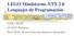 LEGO Mindstorms NTX 2.0 Lenguajes de Programación. UCR ECCI CI-2657 Robótica Prof. M.Sc. Kryscia Daviana Ramírez Benavides