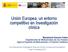 Unión Europea, un entorno competitivo en Investigación clínica