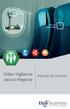 Video Vigilancia para tu Negocio. Manual de Usuario. Para los que llevan el control. Para los que viajan