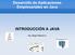 Desarrollo de Aplicaciones Empresariales en Java INTRODUCCIÓN A JAVA