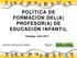 POLÍTICA DE FORMACIÓN DEL(A) PROFESOR(A) DE EDUCACIÓN INFANTIL